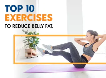 Top 10 Exercises to Reduce Belly Fat